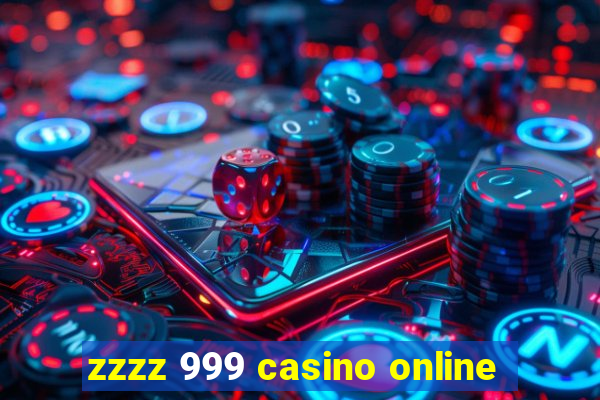 zzzz 999 casino online